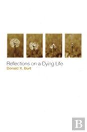 Reflections On A Dying Life