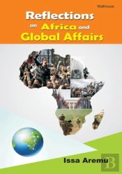 Reflections On African And Global Affairs