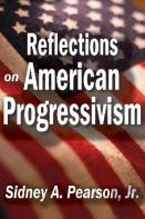 Reflections On American Progressivism