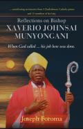 Reflections On Bishop Xaverio Johnsai Munyongani