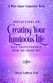 Reflections On Creating Your Luminous Life