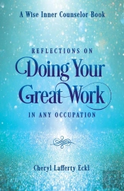 Reflections On Doing Your Great Work In Any Occupation
