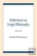 Reflections On Frege'S Philosophy