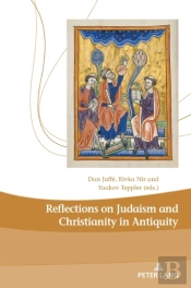 Reflections On Judaism And Christianity In Antiquity