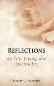 Reflections On Life, Living, And Spirituality