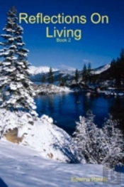 Reflections On Living - Book Two