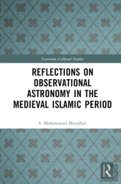 Reflections On Observational Astronomy In The Medieval Islamic Period