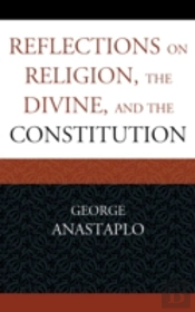 Reflections On Religion, The Divine, And The Constitution