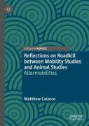 Reflections On Roadkill Between Mobility Studies And Animal Studies