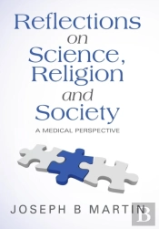 Reflections On Science, Religion And Society
