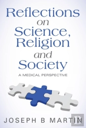 Reflections On Science, Religion And Society