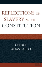 Reflections On Slavery And The Constitution