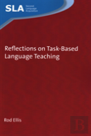 Reflections On Task-Based Language Teaching