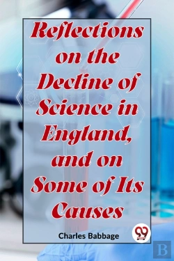 Bertrand.pt - Reflections On The Decline Of Science In England, And On Some Of Its Causes