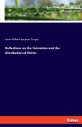 Reflections On The Formation And The Distribution Of Riches