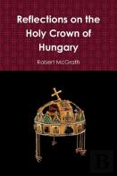 Reflections On The Holy Crown Of Hungary