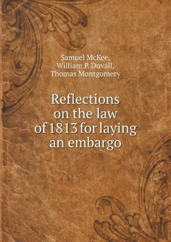 Bertrand.pt - Reflections On The Law Of 1813 For Laying An Embargo
