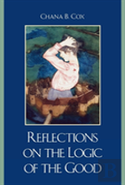 Reflections On The Logic Of The Good
