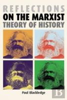 Reflections On The Marxist Theory Of History