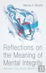 Reflections On The Meaning Of Mental Integrity