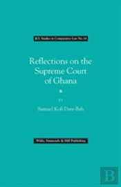Reflections On The Supreme Court Of Ghana
