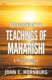 Reflections On The Teachings Of Maharishi - A Personal Journey