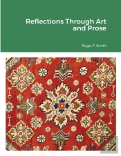 Reflections Through Art And Prose