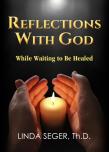 Reflections With God While Waiting To Be Healed
