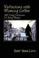 Reflections With Morning Coffee With Sister Vassa