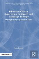Reflective Clinical Supervision In Speech And Language Therapy