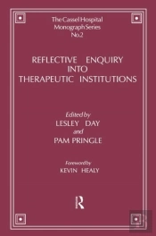 Reflective Enquiry Into Therapeutic Institutions
