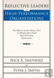 Reflective Leaders And High-Performance Organizations