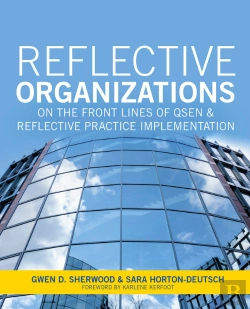 Bertrand.pt - Reflective Organizations; On The Front Lines Of Qsen And Reflective Practice Implementation