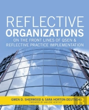 Reflective Organizations; On The Front Lines Of Qsen And Reflective Practice Implementation