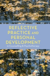 Reflective Practice And Personal Development In Counselling And Psychotherapy