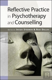 Reflective Practice In Psychotherapy And Counselling