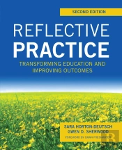 Reflective Practice, Second Edition: Transforming Education And Improving Outcomes