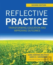 Reflective Practice, Second Edition: Transforming Education And Improving Outcomes