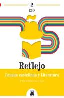 Reflejo 2. Lengua Castellana Y Literatura 2 Eso