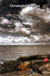 Reflets D'Une Vie Brisée