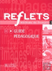 Reflets ; Guide Pedagogique ; Niveau 3