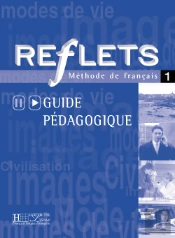 Reflets Niveau 1 ; Guide Pedagogique