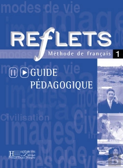Bertrand.pt - Reflets Niveau 1 ; Guide Pedagogique
