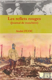 Reflets Rouges (Les) - Journal De Tranchees
