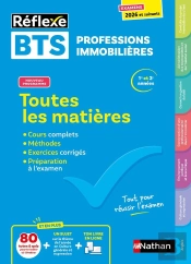 Réflexe : Bts Professions Immobilières ; Toutes Les Matières ; 1re Et 2e Années (Édition 2024/2025)