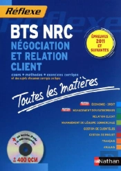 Reflexe Bts T.8; Négociation Et Relation Client ; Bts Nrc ; Épreuves 2011