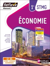 Réflexe : Économie ; 1re Stmg ; Livre + Licence Élève (Édition 2023)