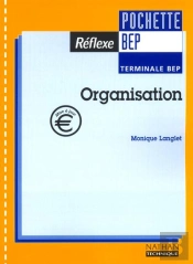 Reflexe Organisation 2ème Année Bep (Terminale Bep); Organisation ; 2ème Année Bep Secrétariat ; Pochette; 3