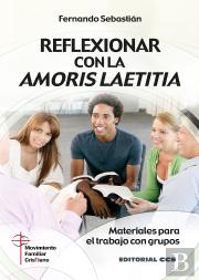 Reflexionar Con La Amoris Laetitia