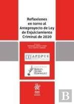 Reflexiones En Torno Al Anteproyecto De Ley De Enjuiciamiento Criminal De 2020